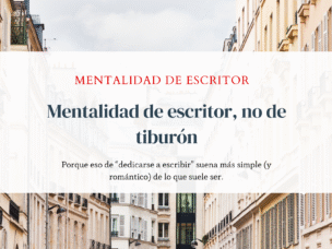 Que es la mentalidad de escritor y como cultivarla